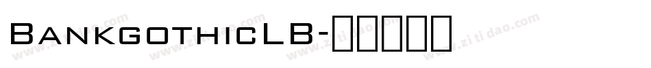 BankgothicLB字体转换