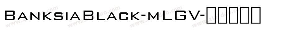 BanksiaBlack-mLGV字体转换