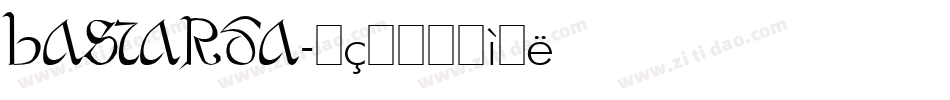 BASTARDA字体转换