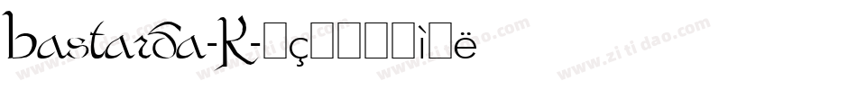 Bastarda-K字体转换