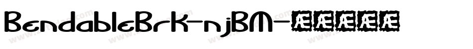 BendableBrk-njBM字体转换