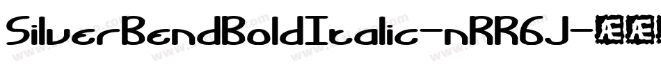 SilverBendBoldItalic-nRR6J字体转换