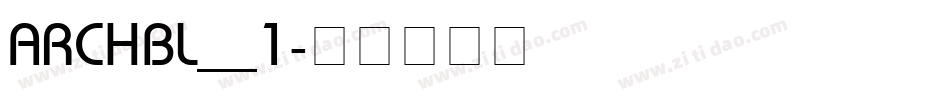 ARCHBL__1字体转换