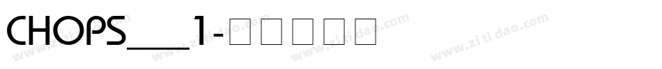 CHOPS___1字体转换