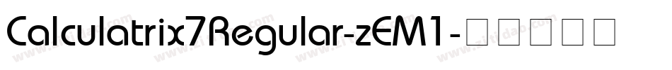 Calculatrix7Regular-zEM1字体转换