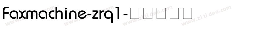 Faxmachine-zrq1字体转换
