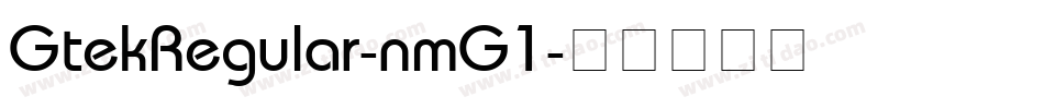GtekRegular-nmG1字体转换