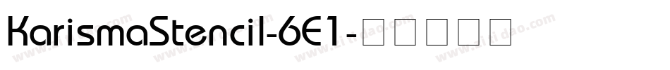 KarismaStencil-6E1字体转换