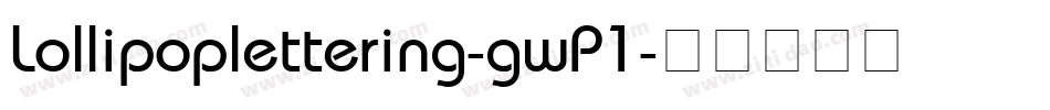 Lollipoplettering-gwP1字体转换
