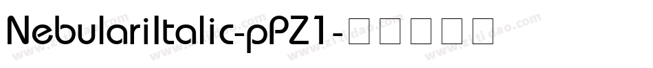 NebulariItalic-pPZ1字体转换
