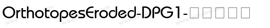 OrthotopesEroded-DPG1字体转换