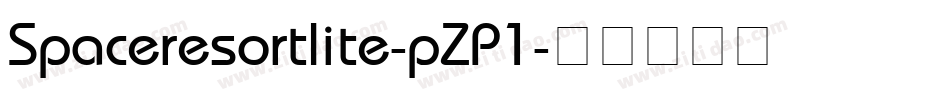 Spaceresortlite-pZP1字体转换