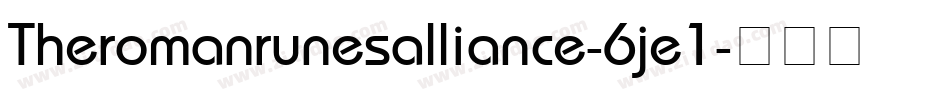 Theromanrunesalliance-6je1字体转换