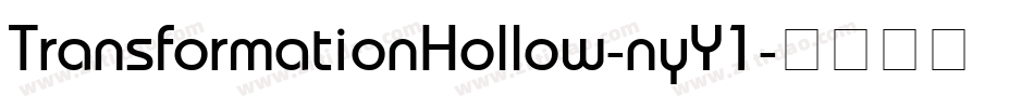 TransformationHollow-nyY1字体转换