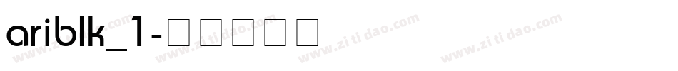 ariblk_1字体转换
