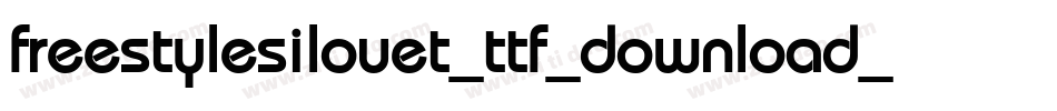 freestylesilouet_ttf_download_by_protofonts_2_转换器字体转换
