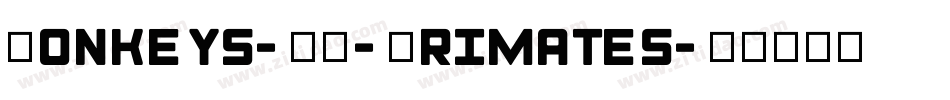 Monkeys-DC-Primates字体转换