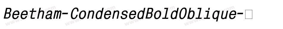 Beetham-CondensedBoldOblique字体转换