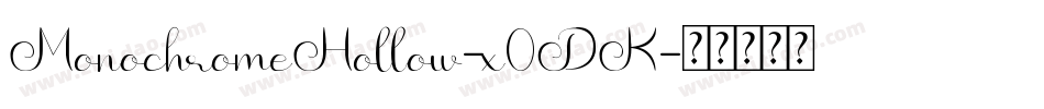 MonochromeHollow-x0DK字体转换 MonochromeHollow-x0DK字体转换