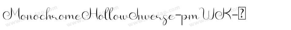 MonochromeHollowInverse-pmWK字体转换 MonochromeHollowInverse-pmWK字体转换