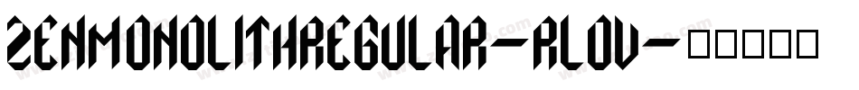 ZenMonolithRegular-Rlov字体转换