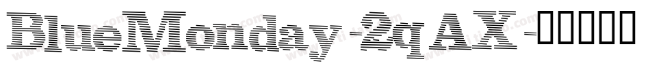BlueMonday-2qAX字体转换