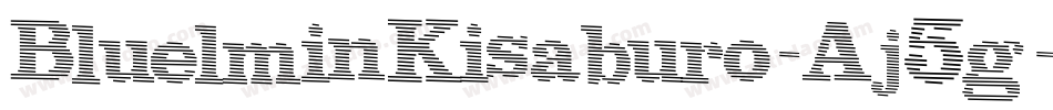 BluelminKisaburo-Aj5g字体转换