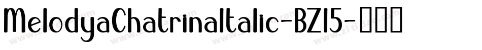 MelodyaChatrinaItalic-BZl5字体转换