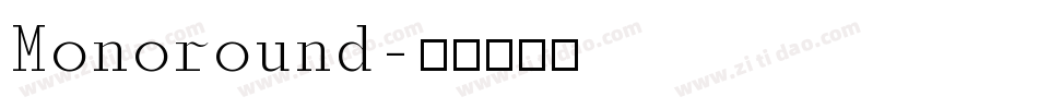 Monoround字体转换