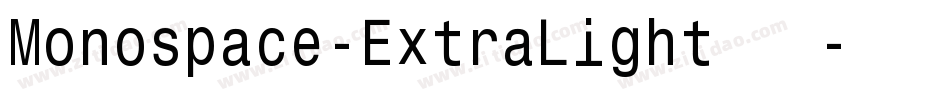 Monospace-ExtraLight转换器字体转换