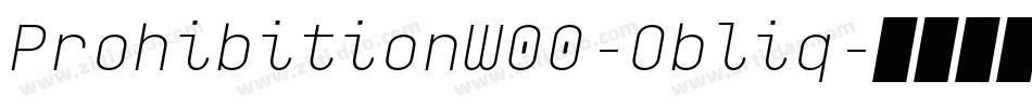 ProhibitionW00-Obliq字体转换