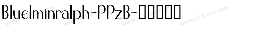 Bluelminralph-PPzB字体转换