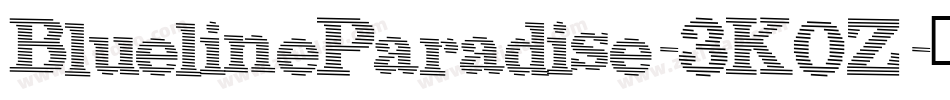 BluelineParadise-3K0Z字体转换 BluelineParadise-3K0Z字体转换