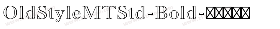 OldStyleMTStd-Bold字体转换