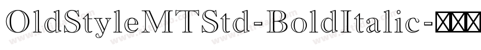 OldStyleMTStd-BoldItalic字体转换