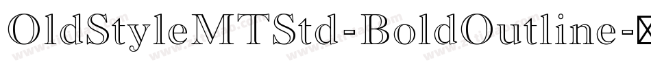 OldStyleMTStd-BoldOutline字体转换