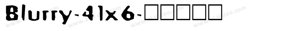 Blurry-41x6字体转换