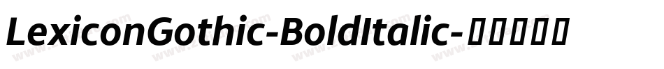 LexiconGothic-BoldItalic字体转换