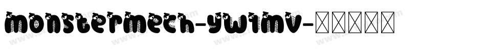 MonsterMech-yw1MV字体转换