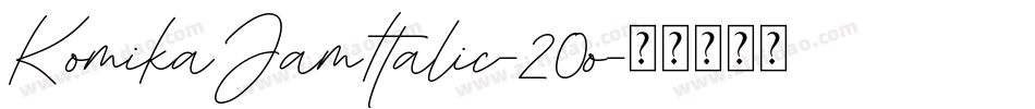 KomikaJamItalic-20o字体转换