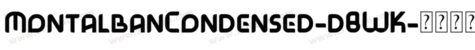 MontalbanCondensed-d8WK字体转换