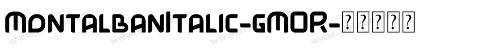 MontalbanItalic-gMOR字体转换
