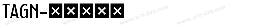 TAGN字体转换