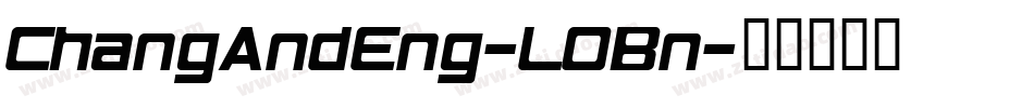 ChangAndEng-LOBn字体转换