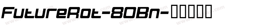 FutureRot-8OBn字体转换