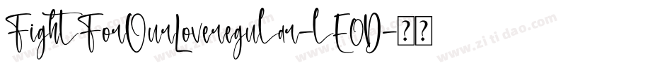 FightForOurLoveregular-lE0D字体转换