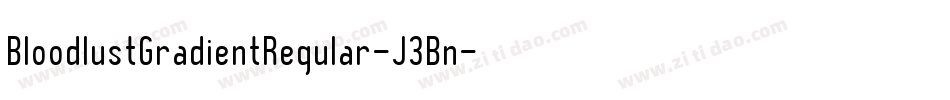 BloodlustGradientRegular-J3Bn字体转换