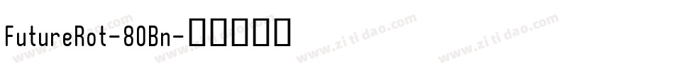 FutureRot-8OBn字体转换