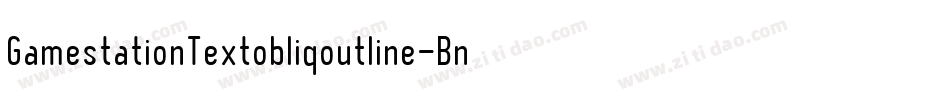GamestationTextobliqoutline-BnOl字体转换