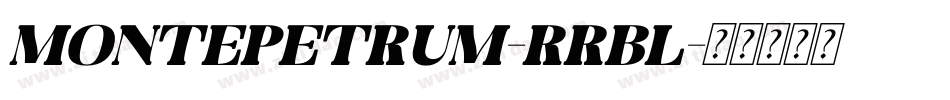 Montepetrum-rrBL字体转换